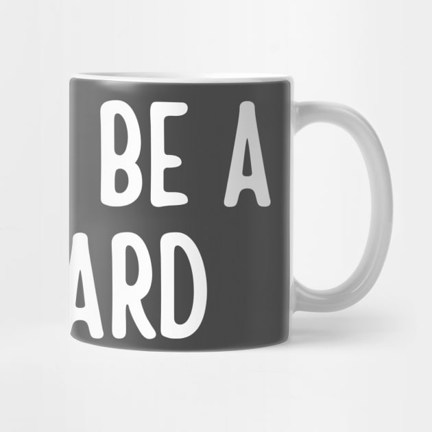 Don't Be a Richard by Litehouse Tees